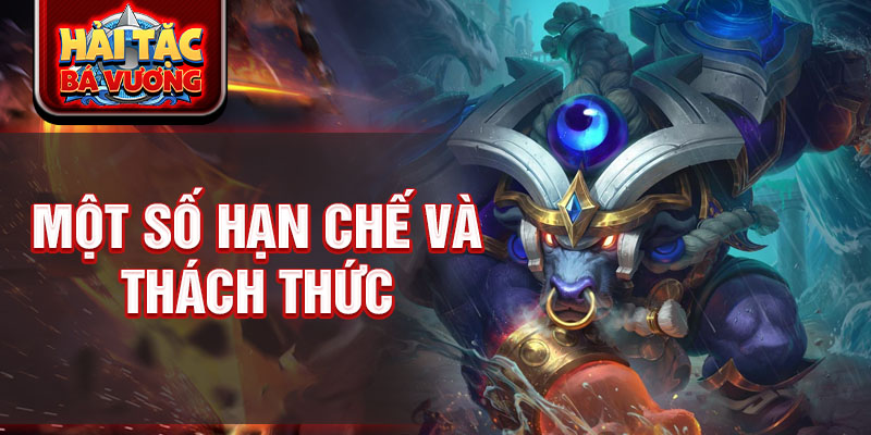 Một số hạn chế và thách thức